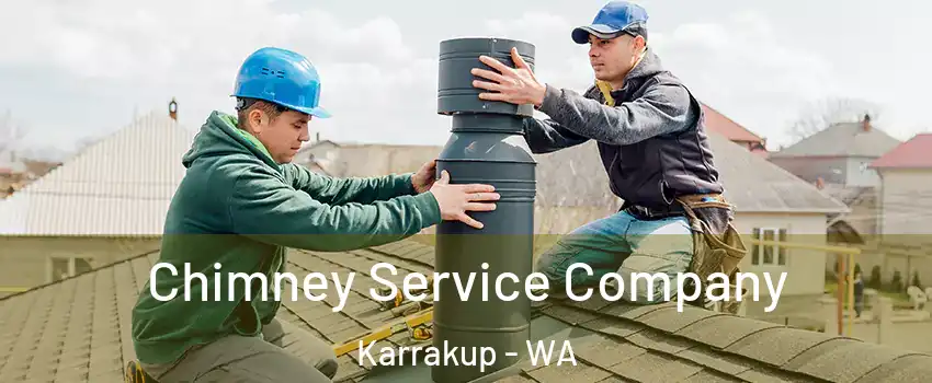 Chimney Service Company Karrakup - WA