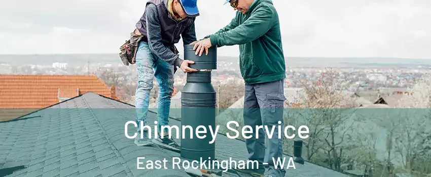 Chimney Service East Rockingham - WA