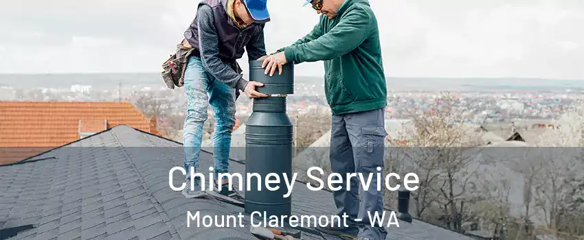 Chimney Service Mount Claremont - WA