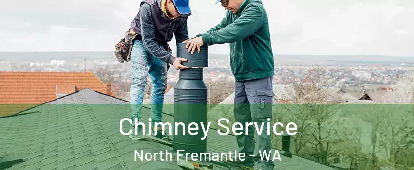  Chimney Service North Fremantle - WA