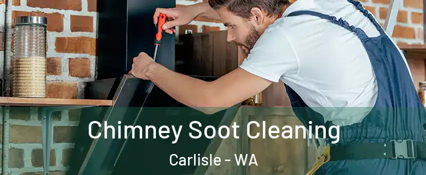 Chimney Soot Cleaning Carlisle - WA