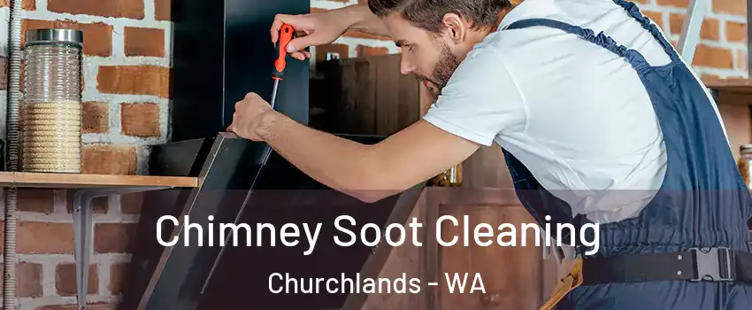 Chimney Soot Cleaning Churchlands - WA