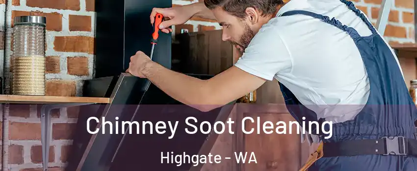 Chimney Soot Cleaning Highgate - WA