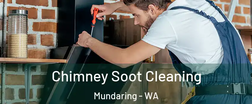 Chimney Soot Cleaning Mundaring - WA