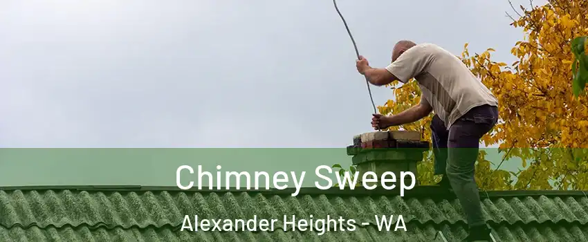 Chimney Sweep Alexander Heights - WA