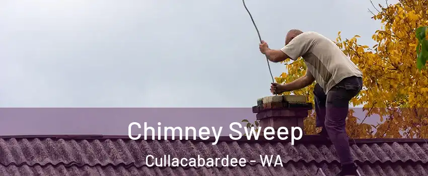 Chimney Sweep Cullacabardee - WA