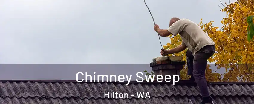 Chimney Sweep Hilton - WA
