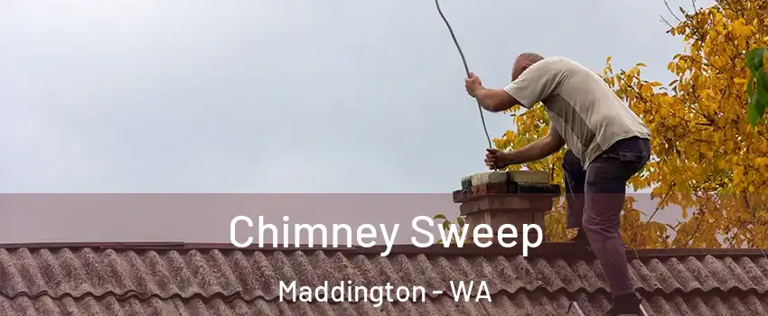 Chimney Sweep Maddington - WA