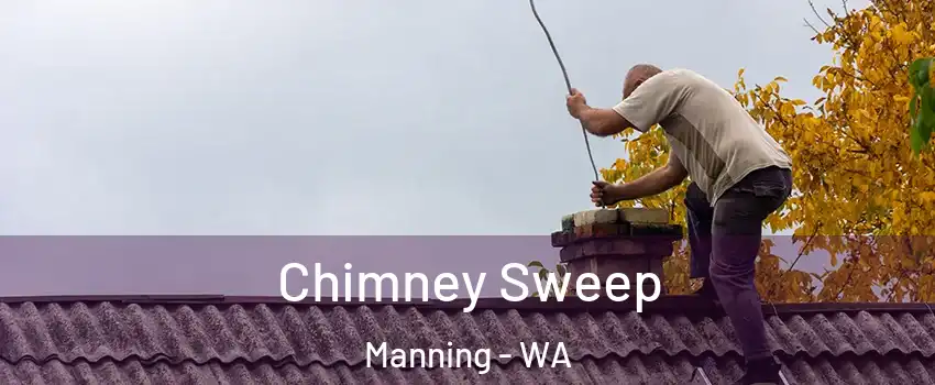 Chimney Sweep Manning - WA