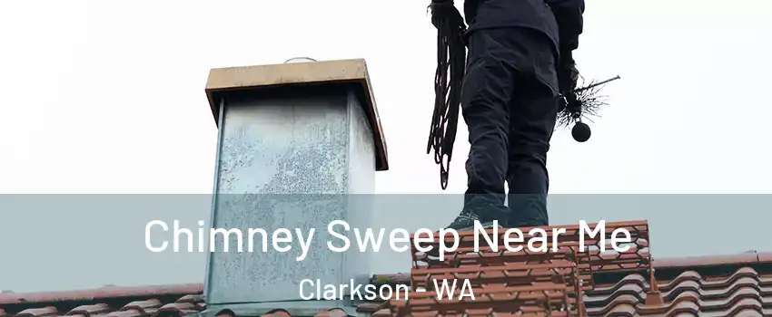 Chimney Sweep Near Me Clarkson - WA