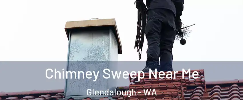 Chimney Sweep Near Me Glendalough - WA