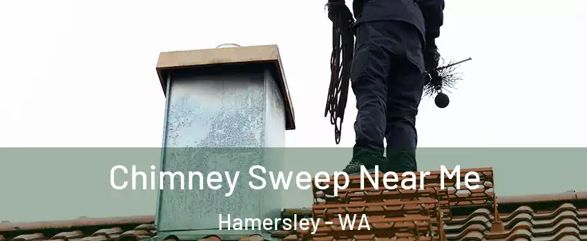 Chimney Sweep Near Me Hamersley - WA