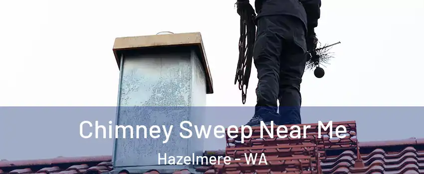 Chimney Sweep Near Me Hazelmere - WA