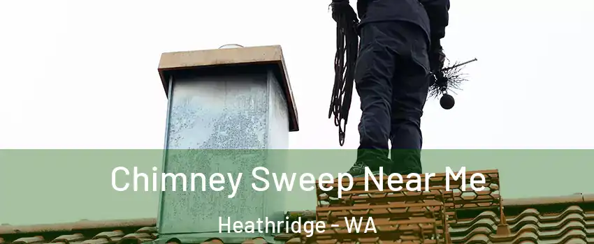 Chimney Sweep Near Me Heathridge - WA