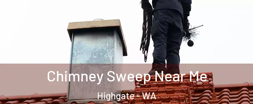 Chimney Sweep Near Me Highgate - WA