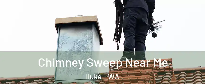 Chimney Sweep Near Me Iluka - WA