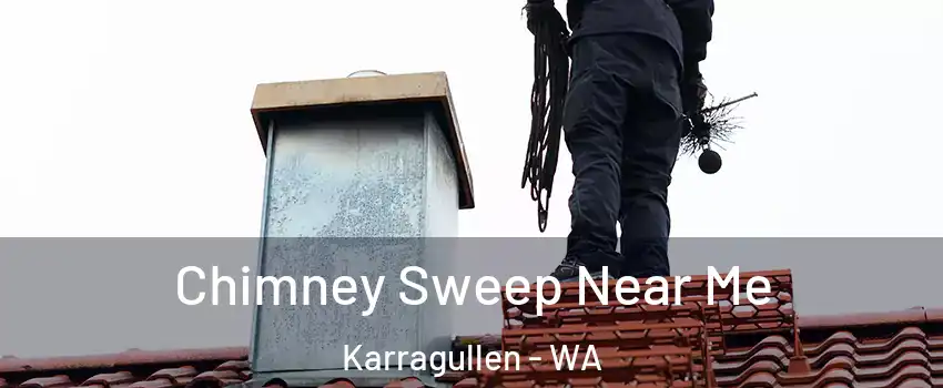 Chimney Sweep Near Me Karragullen - WA
