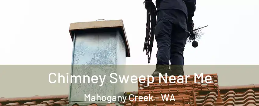 Chimney Sweep Near Me Mahogany Creek - WA