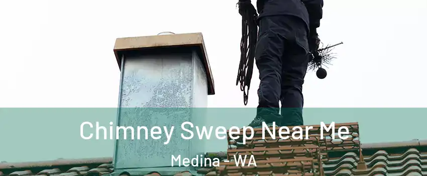 Chimney Sweep Near Me Medina - WA