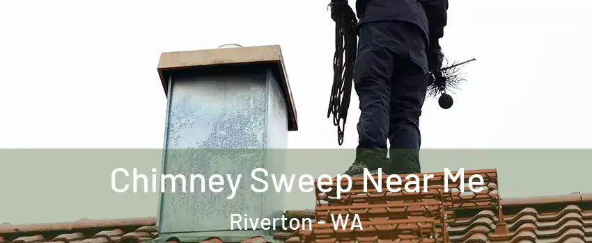 Chimney Sweep Near Me Riverton - WA