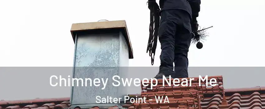 Chimney Sweep Near Me Salter Point - WA