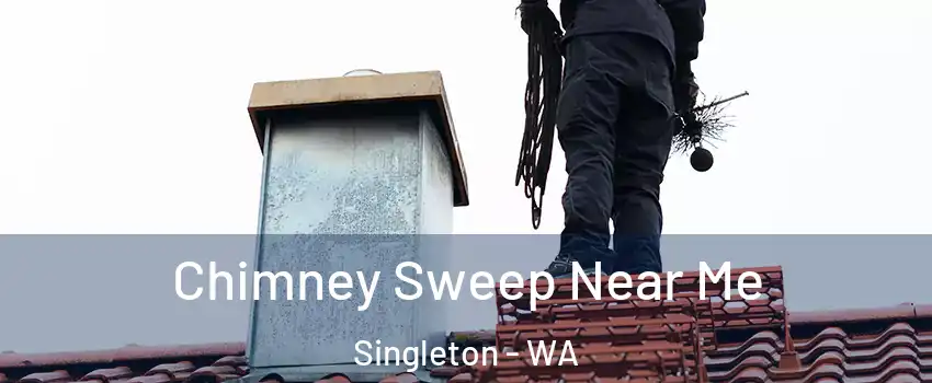 Chimney Sweep Near Me Singleton - WA