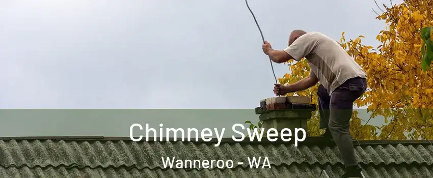 Chimney Sweep Wanneroo - WA