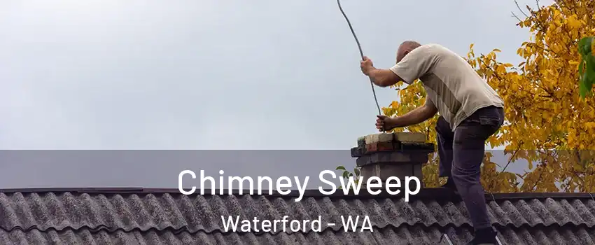 Chimney Sweep Waterford - WA
