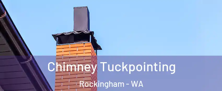 Chimney Tuckpointing Rockingham - WA
