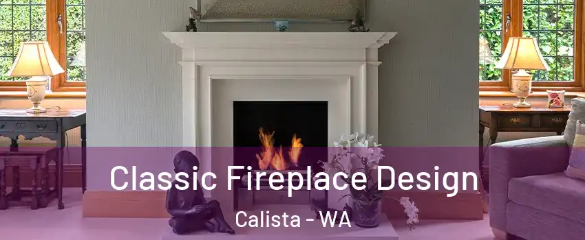 Classic Fireplace Design Calista - WA