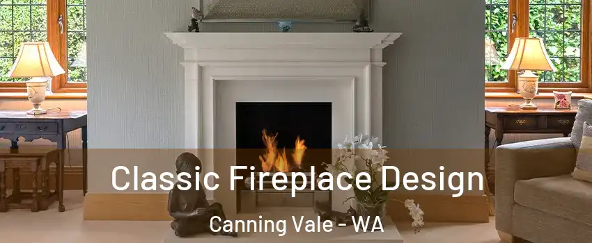 Classic Fireplace Design Canning Vale - WA