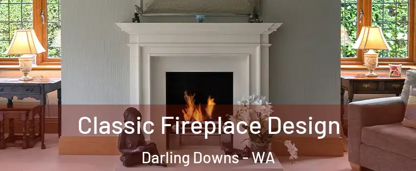 Classic Fireplace Design Darling Downs - WA