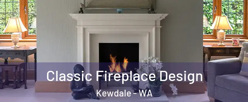 Classic Fireplace Design Kewdale - WA