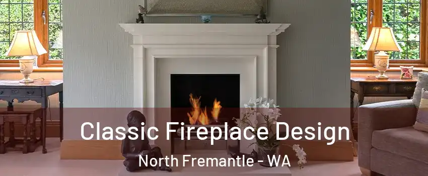 Classic Fireplace Design North Fremantle - WA