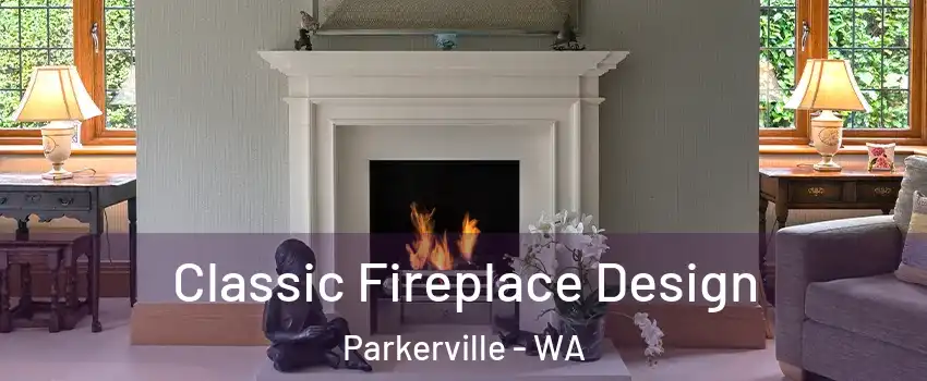 Classic Fireplace Design Parkerville - WA