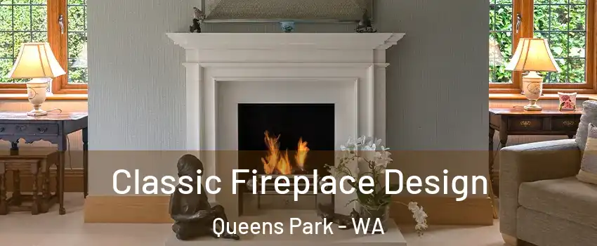 Classic Fireplace Design Queens Park - WA