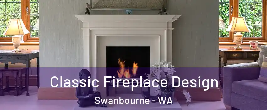 Classic Fireplace Design Swanbourne - WA