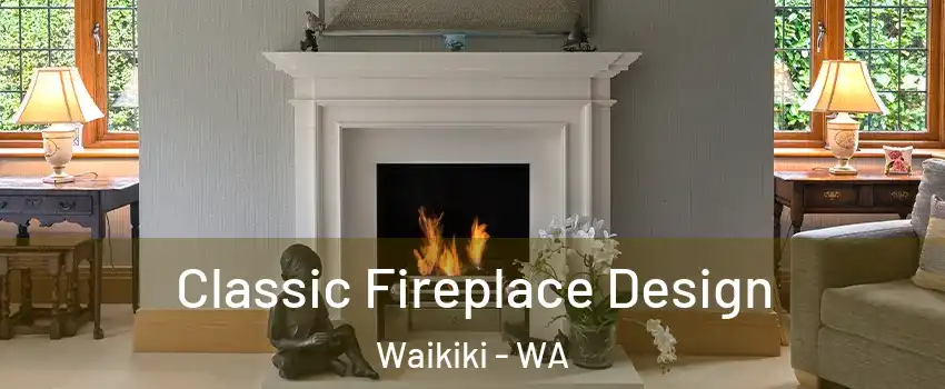 Classic Fireplace Design Waikiki - WA