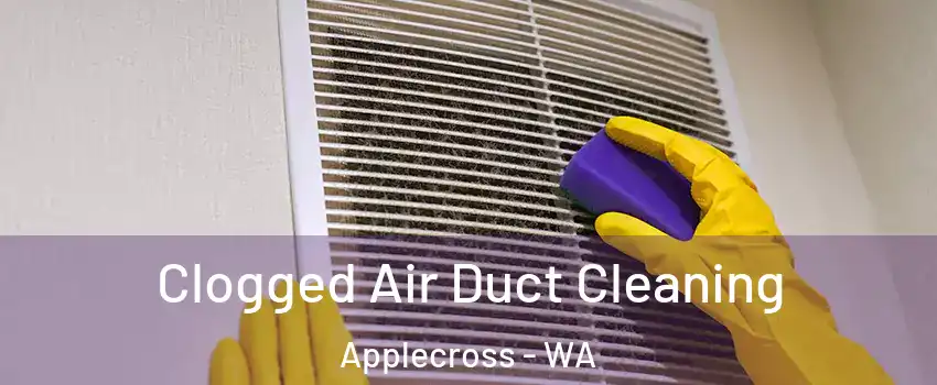 Clogged Air Duct Cleaning Applecross - WA