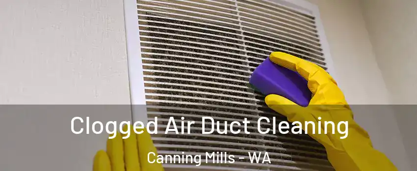 Clogged Air Duct Cleaning Canning Mills - WA