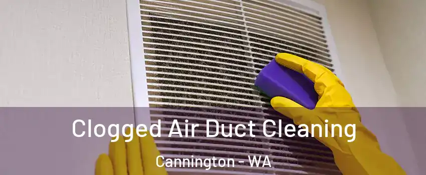 Clogged Air Duct Cleaning Cannington - WA