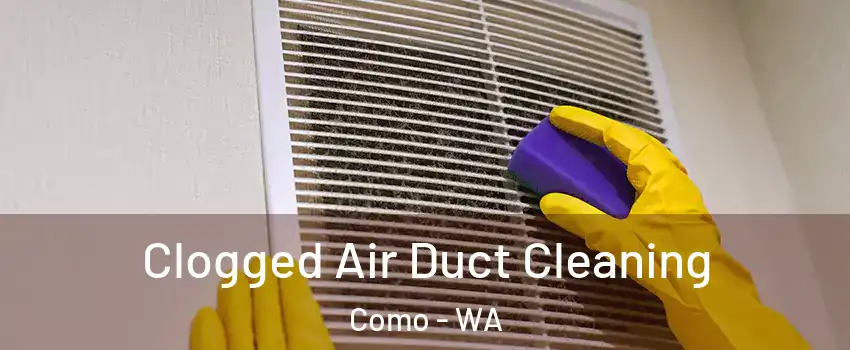 Clogged Air Duct Cleaning Como - WA