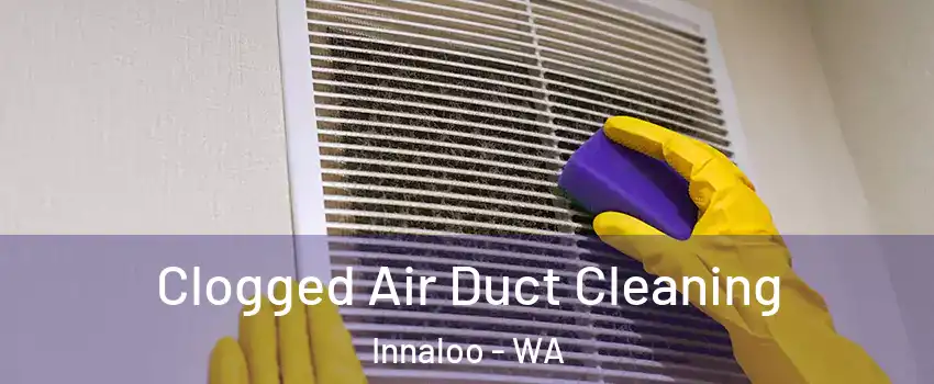 Clogged Air Duct Cleaning Innaloo - WA