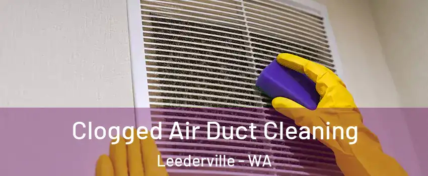 Clogged Air Duct Cleaning Leederville - WA