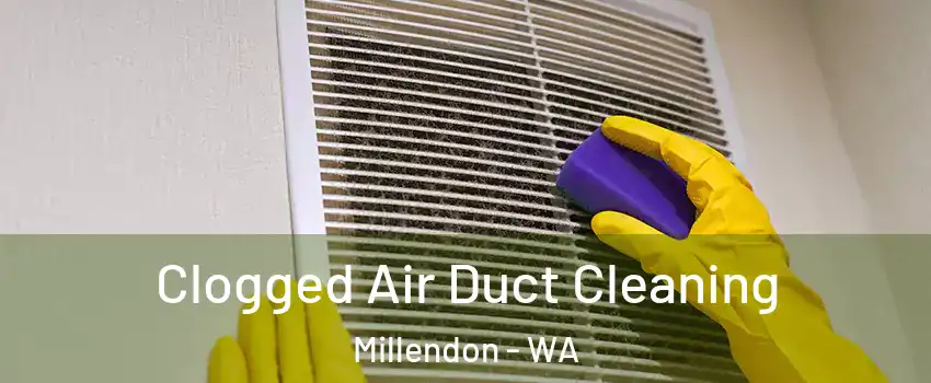 Clogged Air Duct Cleaning Millendon - WA
