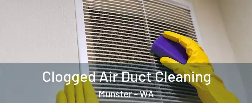 Clogged Air Duct Cleaning Munster - WA