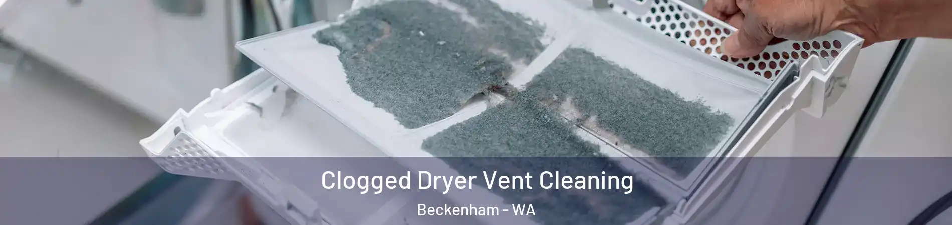 Clogged Dryer Vent Cleaning Beckenham - WA
