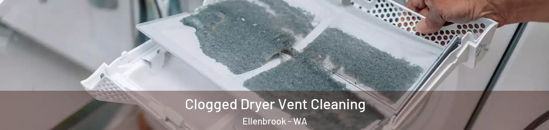 Clogged Dryer Vent Cleaning Ellenbrook - WA