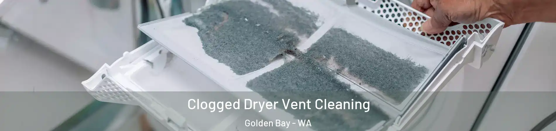 Clogged Dryer Vent Cleaning Golden Bay - WA