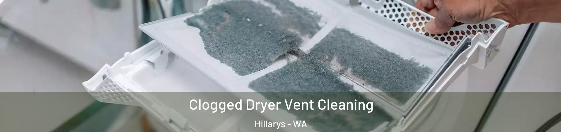 Clogged Dryer Vent Cleaning Hillarys - WA